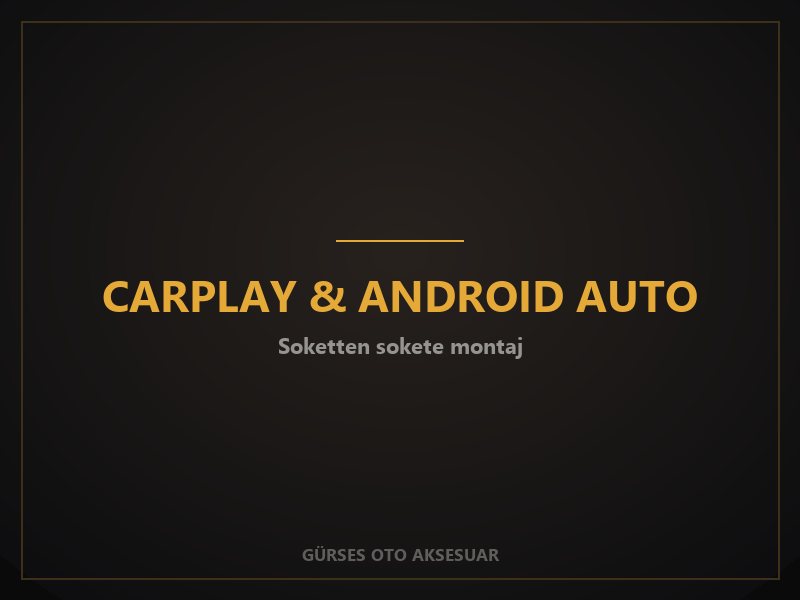 Ankara Şaşmaz'da araca özel CarPlay ve Android Auto montajı